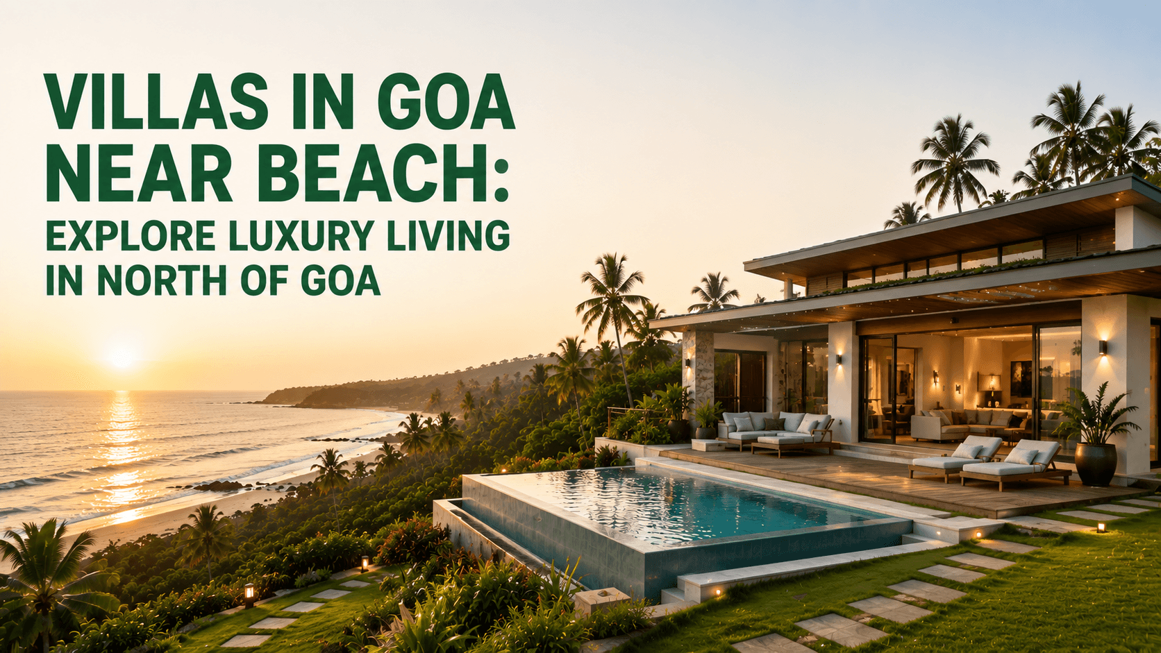 Villa Projects in Goa: How to Choose the Right Luxury Villa