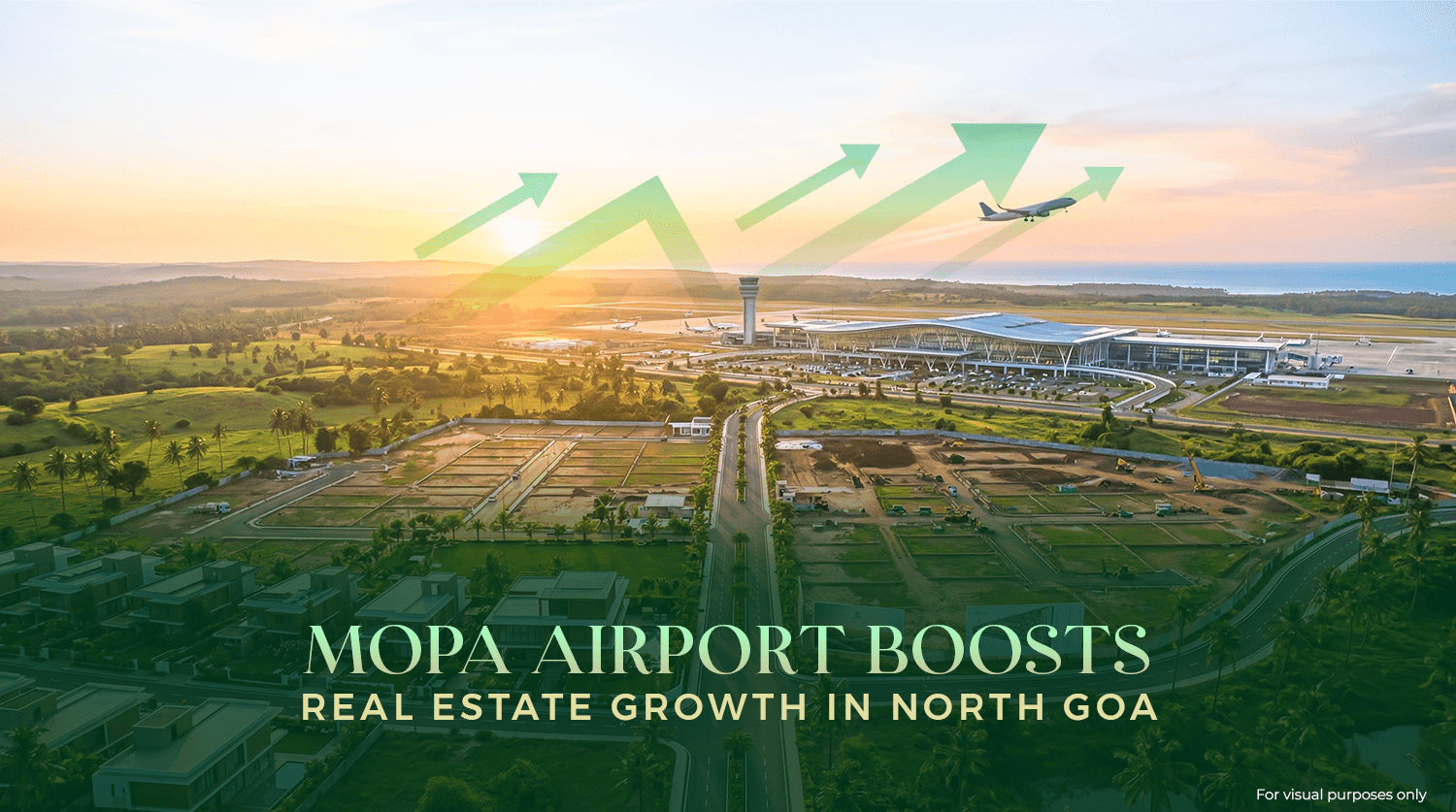 Mopa Airport Boosts Real Estate Growth in North Goa
