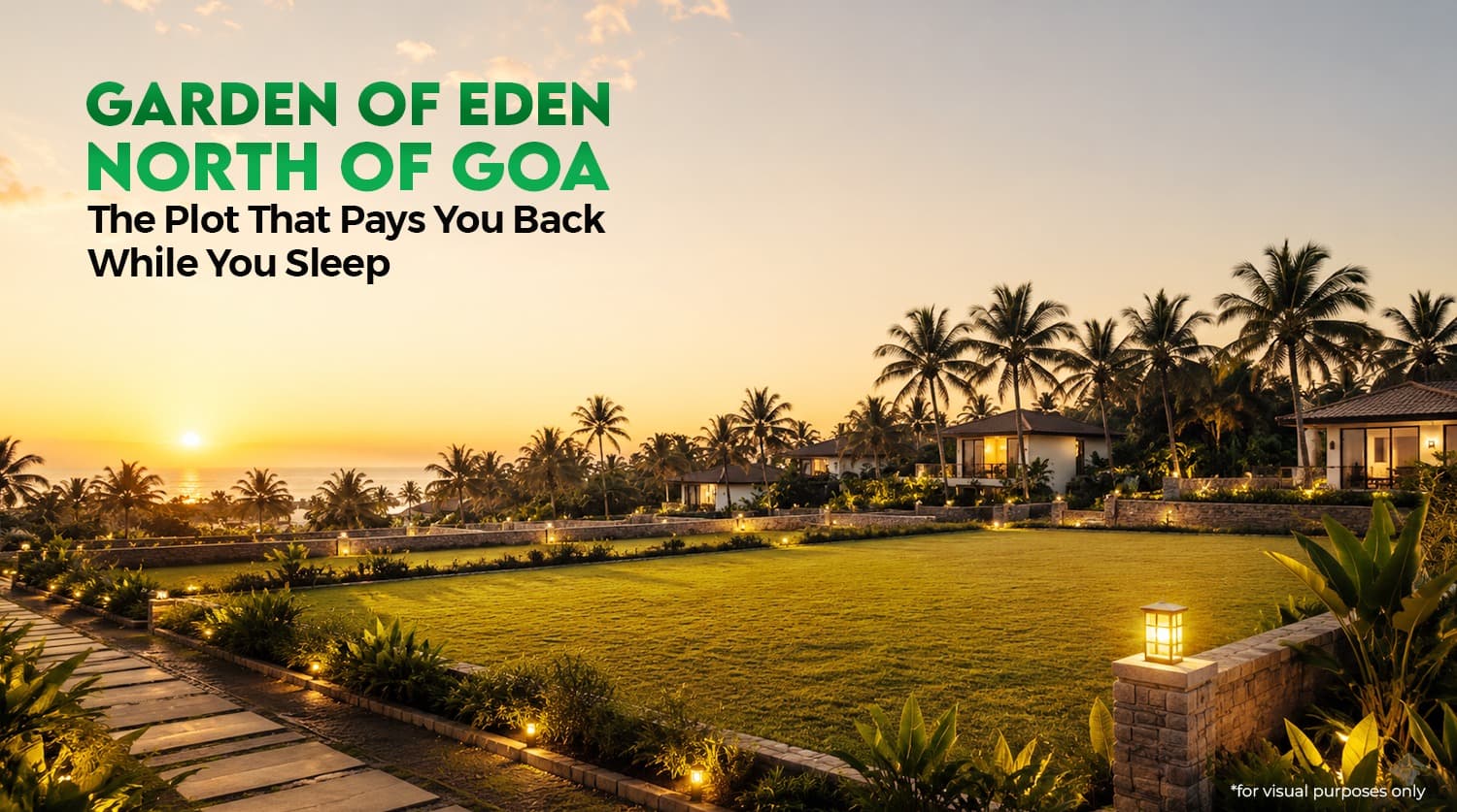 Garden of Eden Goa: The Plot That Pays You Back While You Sleep